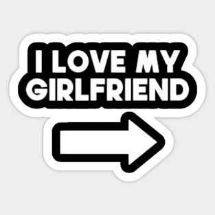 I Love My Girlfriend Sticker